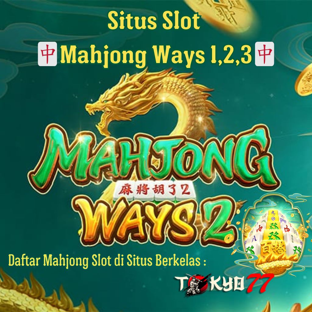 Mahjong Ways : Situs Slot Gacor Mahjong Ways 1,2,3 Gampang Menang di Mahjong Slot